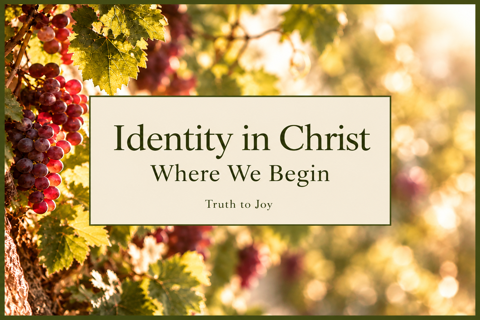 Identity in Christ: Where We Begin